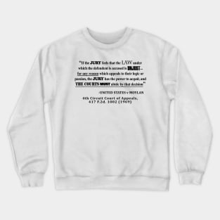 Jury Nullification Case Law Quote Crewneck Sweatshirt